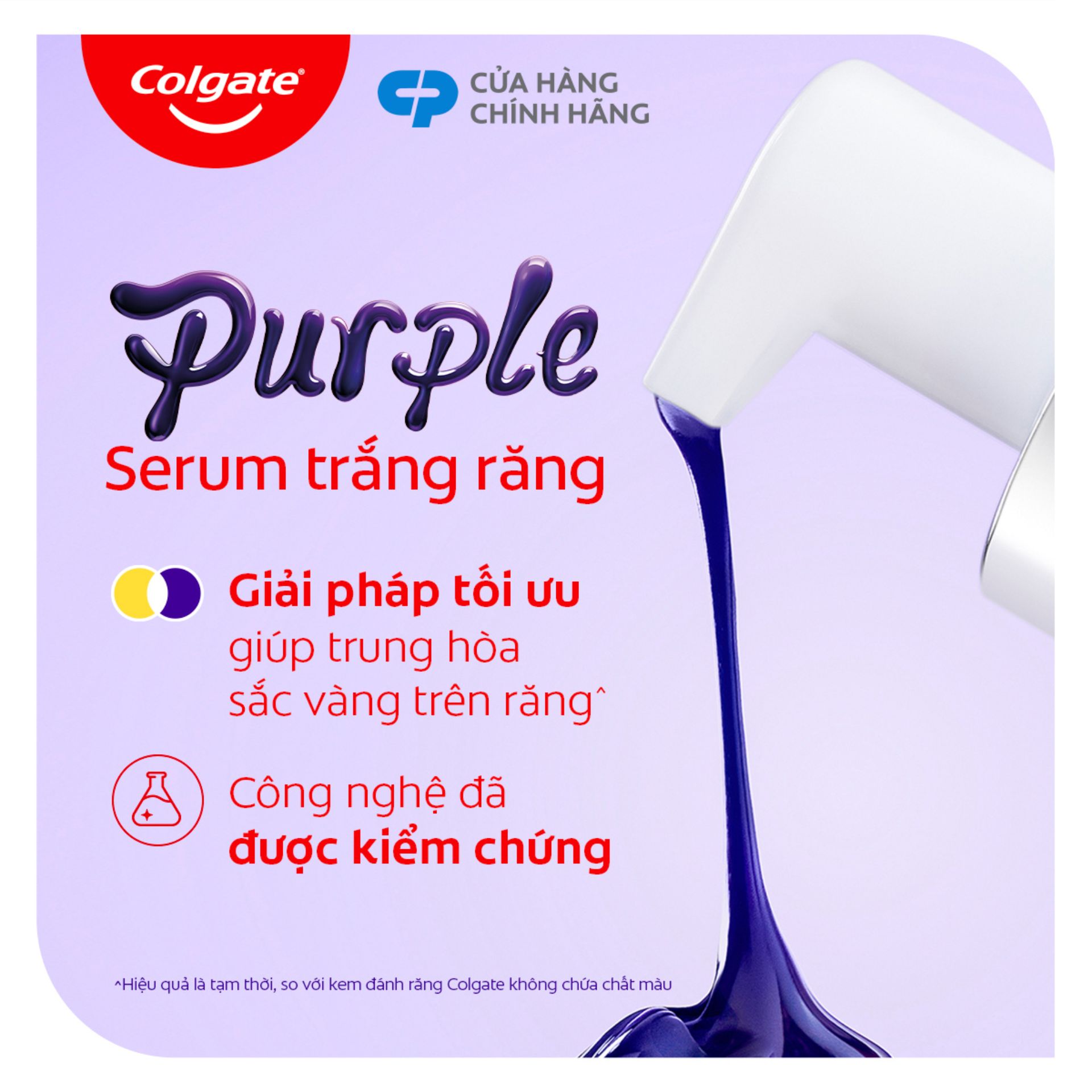 Serum trắng răng COLGATE Optic White Purple chất serum tím đậm, cô đặc mang đến trải nghiệm độc đáo.Công nghệ đã được kiểm chứng, giúp trung hòa sắc vàng trên răng tức thì.