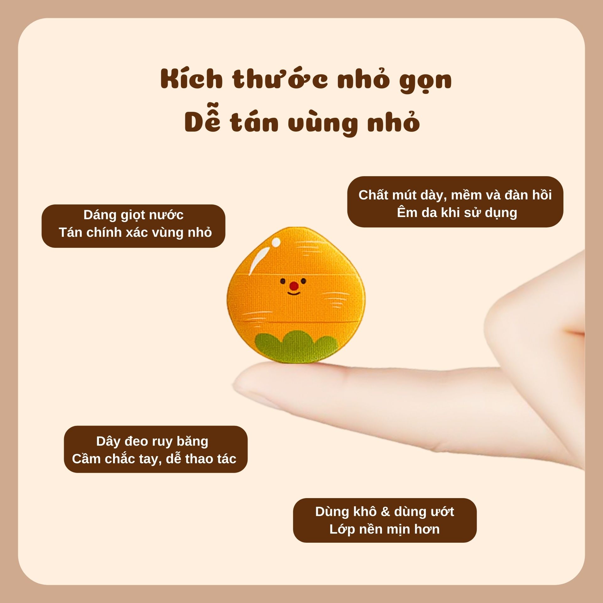 Gói gồm 4 mút tán nền mini hình cả rốt với chất liệu mềm mịn cùng thiết kế nhỏ gọn. Dễ thao tác, giúp tán đều lớp nền và che phủ khuyết điểm trên khuôn mặt. Tạo lớp trang điểm mịn màng, tự nhiên.